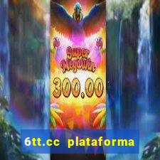 6tt.cc plataforma de jogos